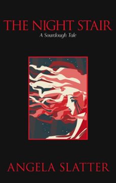 the night stair: a sourdough tale (ebook)-angela slatter-9781922479822