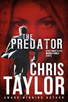 the predator - book three in the munro family series (ebook)-chris taylor-9781925119022
