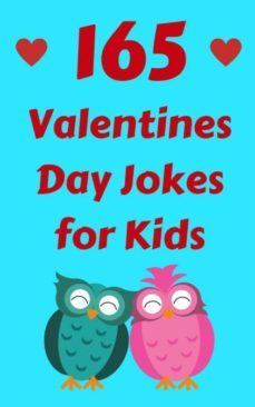 165 valentines day jokes for kids-9781989543122