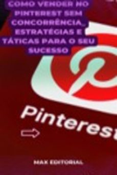 como vender no pinterest sem concorrência (ebook)-max editorial-9781991090522