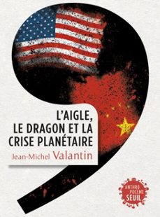 l'aigle, le dragon et la crise planetaire (ebook)-jean michel valantin-9782021430622