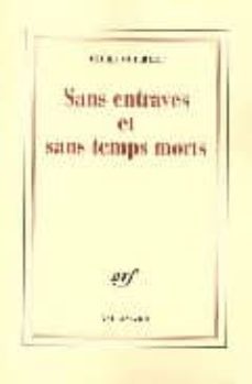 sans entraves et sans temps mort-9782070122622
