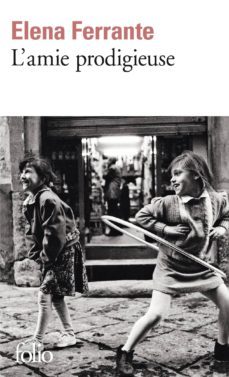 l amie prodigieuse 1 (enfance, adolescence)-elena ferrante-9782070466122