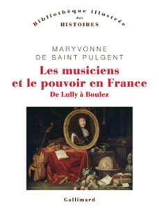 les musiciens et le pouvoir en france (ebook)-maryvonne de saint pulgent-9782072265822