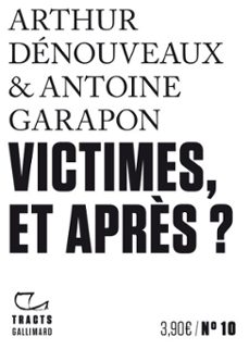 tracts (n10) - victimes, et après ? (ebook)-antoine garapon-arthur denouveaux-9782072887222
