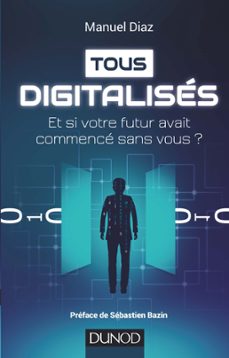 tous digitalises (ebook)-manuel diaz-9782100741922