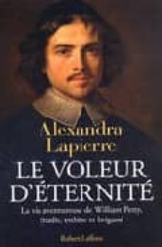 le voleur d eternite: la vie aventureuse de william petty, erudit , esthete et brigand-9782221091722