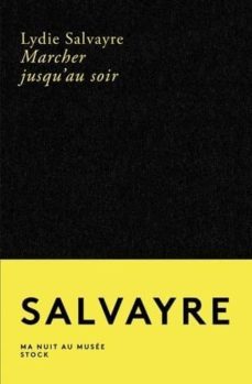 marcher jusqu au soir-lydie salvayre-9782234083622