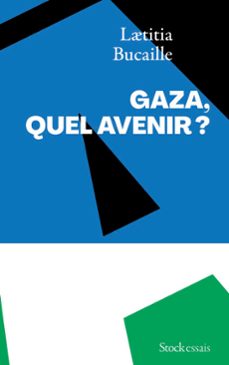 gaza, quel avenir ? (ebook)-laetitia bucaille-9782234099722