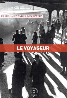 le voyageur (ebook)-ulrich alexander boschwitz-9782246818922