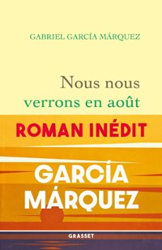 nous nous verrons en août-gabriel garcia marquez-9782246836322