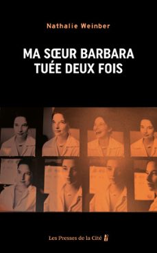 ma soeur barbara, tuée deux fois (ebook)-nathalie weinber-9782258212022