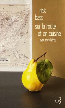 sur la route et en cuisine (ebook)-rick bass-9782267031522