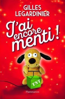 j ai encore menti-gilles legardinier-9782290202722
