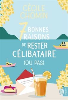 7 bonnes raisons de rester celibataire (ou pas) (ebook)-cecile chomin-9782290205075