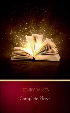 complete plays (ebook)-henry james-9782291072522