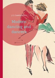 modern dancing and dancers (ebook)-j. e. crawford flitch-9782322514922