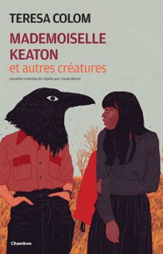 mademoiselle keaton et autres creatures (ebook)-teresa colom-9782330132422
