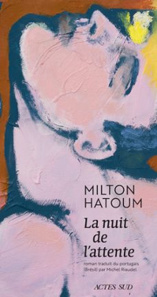 la nuit de l'attente (ebook)-milton hatoum-9782330156022