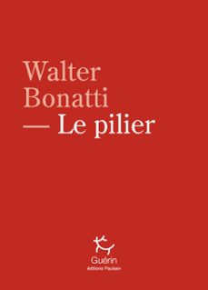 le pilier (ebook)-walter bonatti-9782352215622