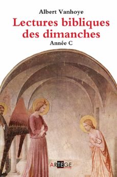 lectures bibliques des dimanches, annee c (ebook)-albert vanhoye-9782360403622