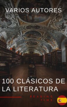 100 clasicos de la literatura - la coleccion definitiva de obras maestras en español para lectores apasionados (ebook)-9782380376722