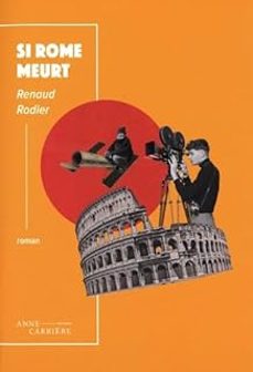 si rome meurt-renaud rodier-9782380823622