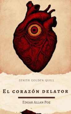 el corazon delator (ebook)-edgar allan poe-zenith golden quill-9782384237722