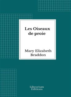 les oiseaux de proie (ebook)-mary elizabeth braddon-9782385746322