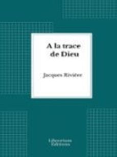 a la trace de dieu (ebook)-9782387414922
