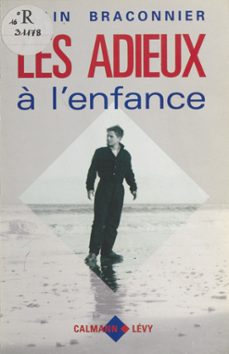 les adieux a l'enfance (ebook)-alain braconnier-9782402368322