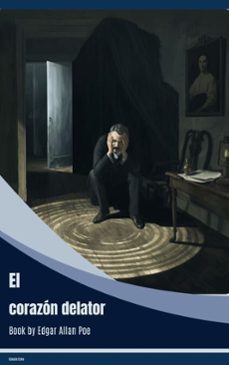 el corazón delator (ebook)-edgar allan poe-9782700199222