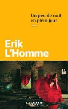 un peu de nuit en plein jour-erik l homme-9782702166222