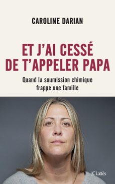 et j'ai cesse de t'appeler papa - preface inedite (ebook)-caroline darian-9782709669122