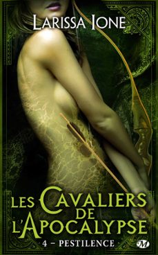 les cavaliers de l'apocalypse, t4 : pestilence (ebook)-larissa ione-9782820519122