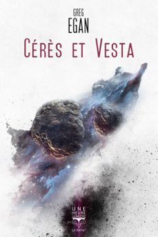 cerès et vesta (ebook)-greg egan-9782843447822