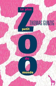 le plus petit zoo du monde (ebook)-thomas gunzig-9782846265522
