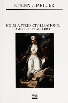 nous autres civilisations... (ebook)-etienne barilier-9782889270422