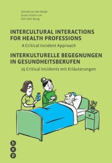 intercultural interactions for health professions / interkulturelle begegnungen in gesundheitsberufen (e-book) (ebook)-samuel van den bergh-susan scharli lim-shih shih wong-9783035516722