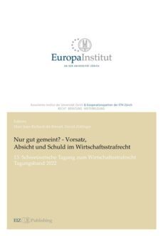 nur gut gemeint? - vorsatz, absicht und schuld im wirtschaftsstrafrecht (ebook)-marc jean-richard-dit-bressel-9783038055822