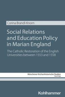 social relations and education policy in marian england (ebook)-corina brandl-knorn-9783170459922