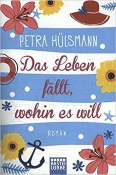 das leben fällt, wohin es will-petra hulsmann-9783404175222