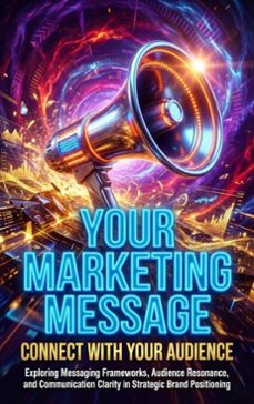 your marketing message: connect with your audience (ebook)-sofia lane-9783565241422