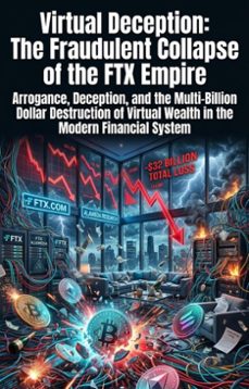 virtual deception: the fraudulent collapse of the ftx empire (ebook)-marie l. allen-9783565334322