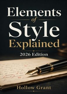 elements of style explained 2026 edition-hollow grant-9783565613922
