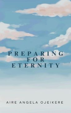 preparing for eternity (ebook)-angela aire ojeikere-angela aire ojeikere-9783691115222