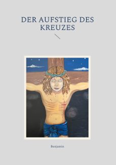 der aufstieg des kreuzes (ebook)-9783758336522