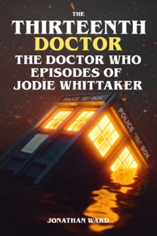 the thirteenth doctor - the doctor who episodes of jodie whittaker (ebook)-jonathan ward-9783758466922