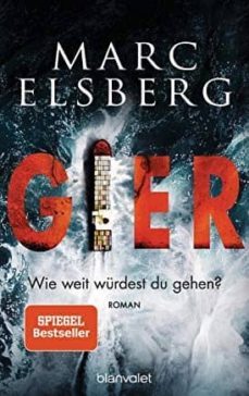gier: wie weit wurdest du gehen?-marc elsberg-9783764506322