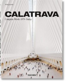 calatrava. complete works 1979-today-philip jodidio-9783836572422